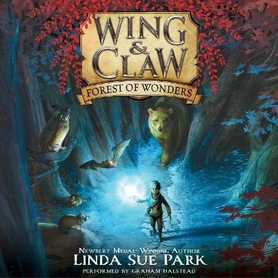 Wing & Claw #1: Forest of Wonders - Linda Sue Park
