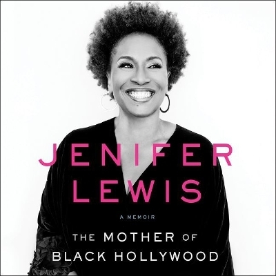 The Mother of Black Hollywood Lib/E - 