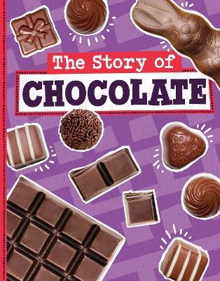 The Story of Chocolate - Gloria Koster