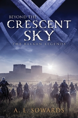 Beyond the Crescent Sky - A L Sowards