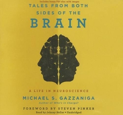 Tales from Both Sides of the Brain - Director Michael S Gazzaniga