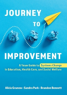 Journey to Improvement - Alicia Grunow, Sandra Park, Brandon Bennett