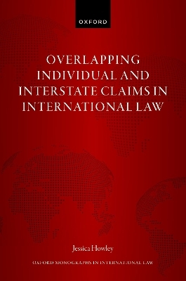 Overlapping Individual and Interstate Claims in International Law - Jessica Howley
