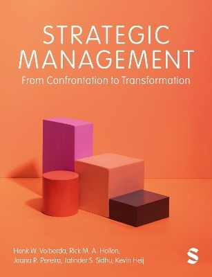 Strategic Management - Henk W. Volberda, Rick M. A. Hollen, Joana R. Pereira, Jatinder S. Sidhu, Kevin Heij