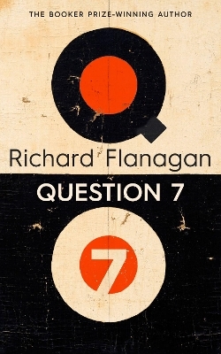 Question 7 - Richard Flanagan