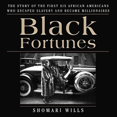 Black Fortunes - Shomari Wills