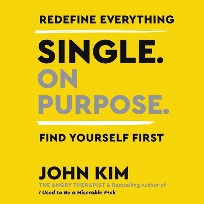 Single on Purpose - John Kim