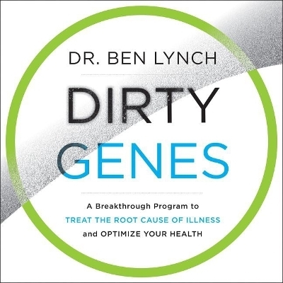 Dirty Genes - Dr Ben Lynch