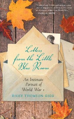 Letters from the Little Blue Room - Daisy Thomson Gigg