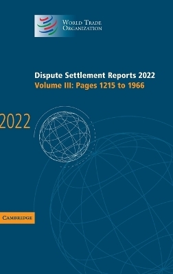 Dispute Settlement Reports 2022: Volume 3, Pages 1215 to 1966 -  World Trade Organization