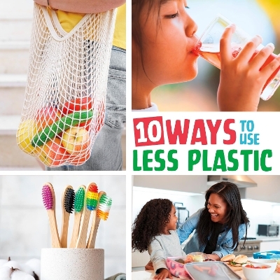 10 Ways to Use Less Plastic - Mary Boone