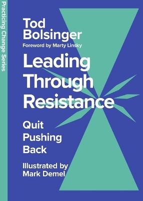 Leading Through Resistance - Tod Bolsinger