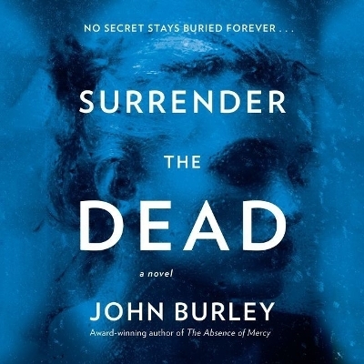 Surrender the Dead - John Burley