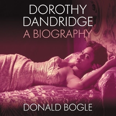 Dorothy Dandridge - Donald Bogle