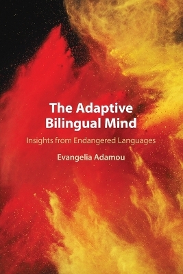 The Adaptive Bilingual Mind - Evangelia Adamou