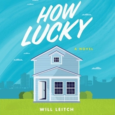 How Lucky - Will Leitch