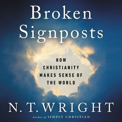 Broken Signposts - N T Wright