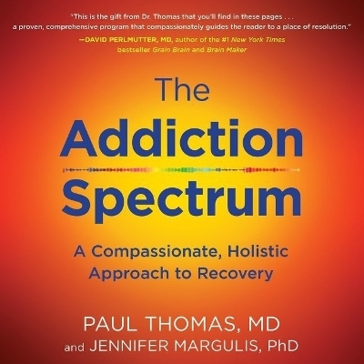 The Addiction Spectrum Lib/E - Paul Thomas, Jennifer Margulis