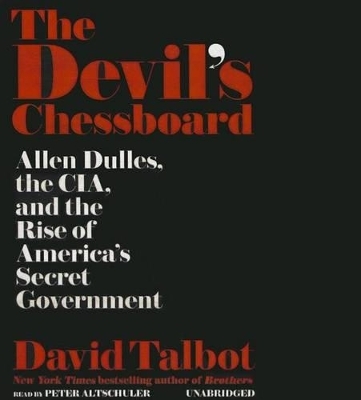 The Devil's Chessboard - David Talbot