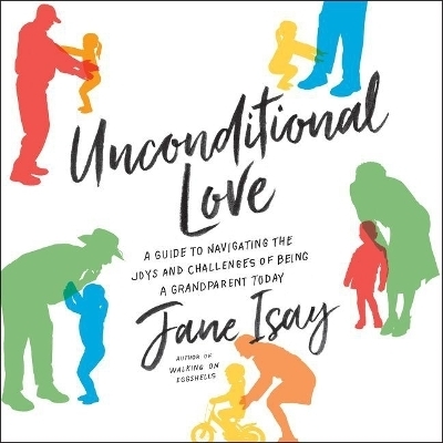 Unconditional Love - Jane Isay