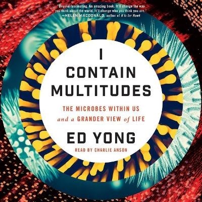 I Contain Multitudes - Ed Yong