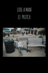 Like a Man -  Ej Pritch