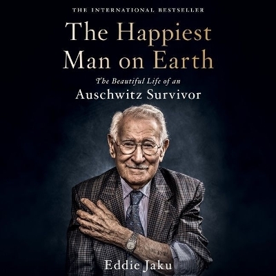 The Happiest Man on Earth Lib/E - Eddie Jaku