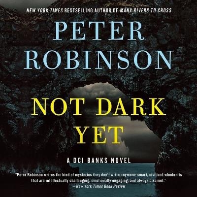 Not Dark Yet - Peter Robinson