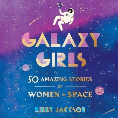 Galaxy Girls - Libby Jackson