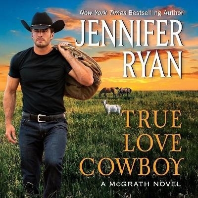 True Love Cowboy - Jennifer Ryan