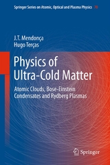 Physics of Ultra-Cold Matter -  J.T. Mendonca,  Hugo Tercas