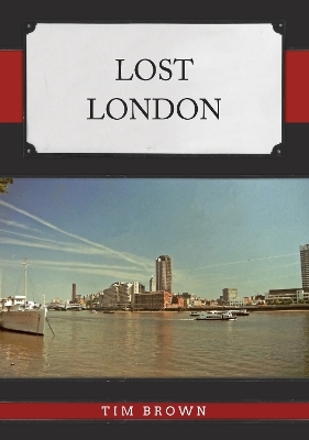 Lost London - Tim Brown