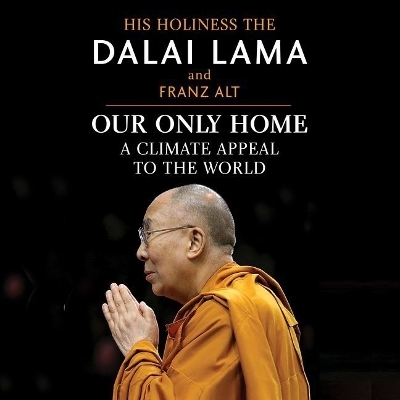 Our Only Home - Dalai Lama, Franz Alt