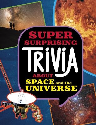 Super Surprising Trivia About Space and the Universe - Ailynn Collins