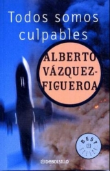 Todos somos culpables - Vázquez-Figueroa, Alberto