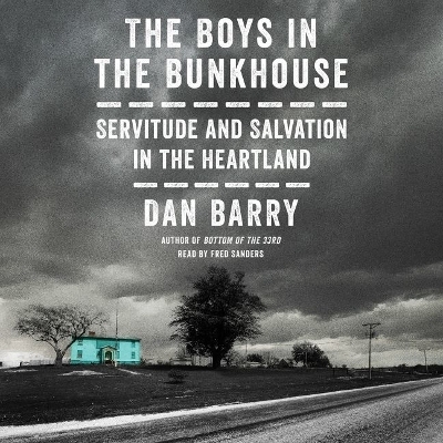 The Boys in the Bunkhouse Lib/E - Dan Barry