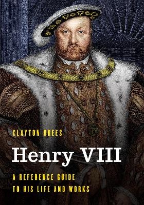 Henry VIII - Clayton Drees