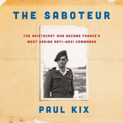 The Saboteur Lib/E - Paul Kix