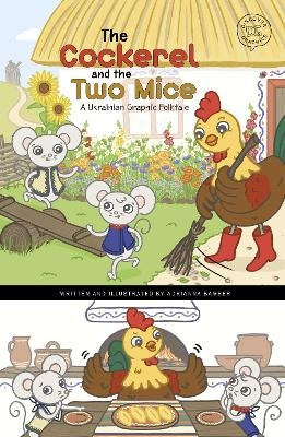 The Cockerel and the Two Mice - Adrianna Bamber