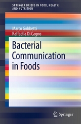 Bacterial Communication in Foods -  Raffaella Di Cagno,  Marco Gobbetti