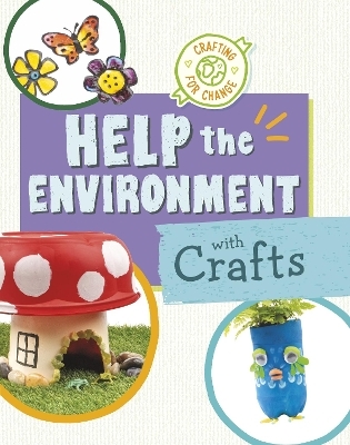Help the Environment with Crafts - Ruthie Van Oosbree