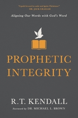 Prophetic Integrity - R.T. Kendall