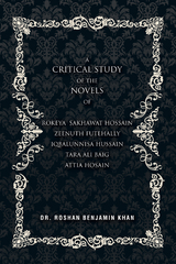 Critical Study of the Novels -  Dr. Roshan Benjamin Khan
