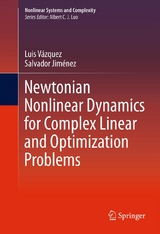 Newtonian Nonlinear Dynamics for Complex Linear and Optimization Problems -  Salvador Jimenez,  Luis Vazquez