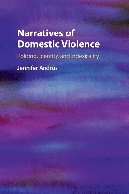 Narratives of Domestic Violence - Jennifer Andrus