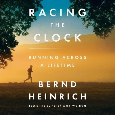 Racing the Clock - Bernd Heinrich
