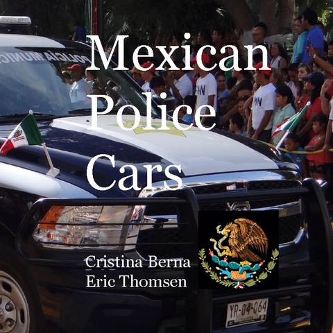 Mexican Police Cars - Cristina Berna, Eric Thomsen