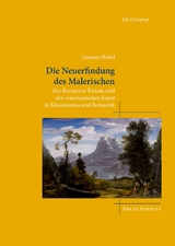 Die Neuerfindung des Malerischen - Lisanne Heitel