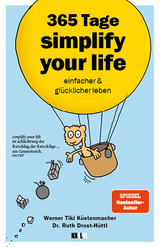 365 Tage simplify your life - Werner Tiki Küstenmacher, Ruth Drost-Hüttl