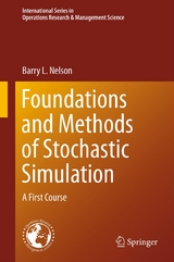 Foundations and Methods of Stochastic Simulation - Barry Nelson